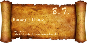 Bondy Titusz névjegykártya